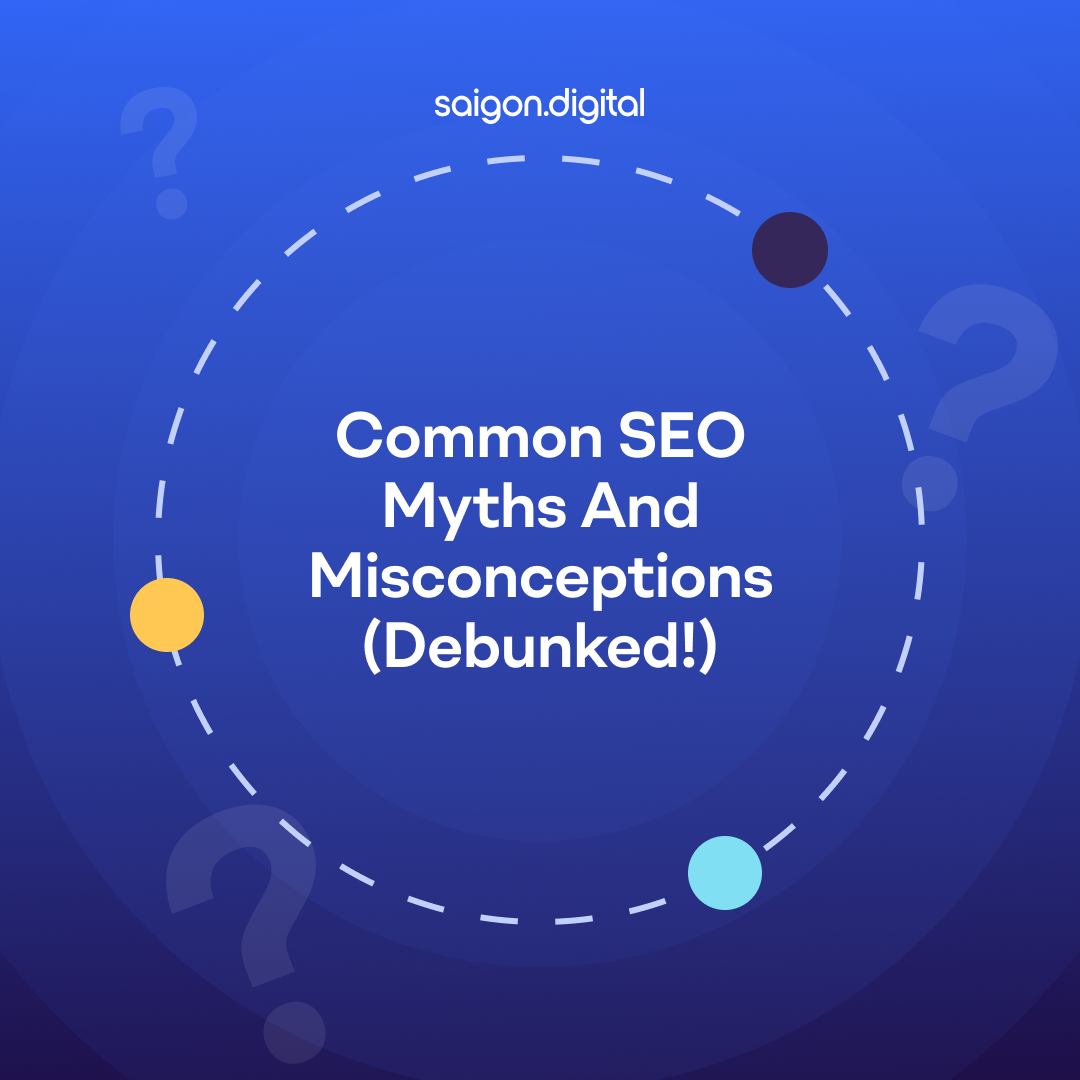Common SEO Myths and Misconceptions Debunked