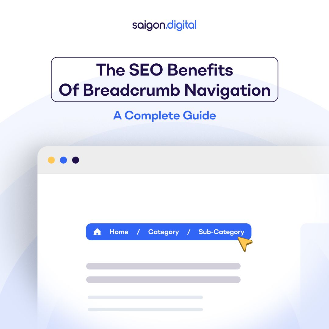 The SEO Benefits of Breadcrumb Navigation: A Complete Guide