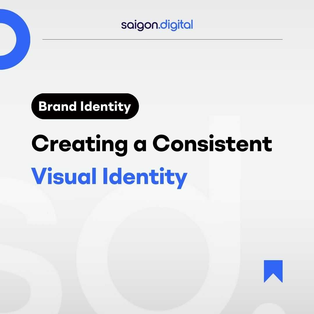 Brand Identity: Creating a Consistent Visual Identity