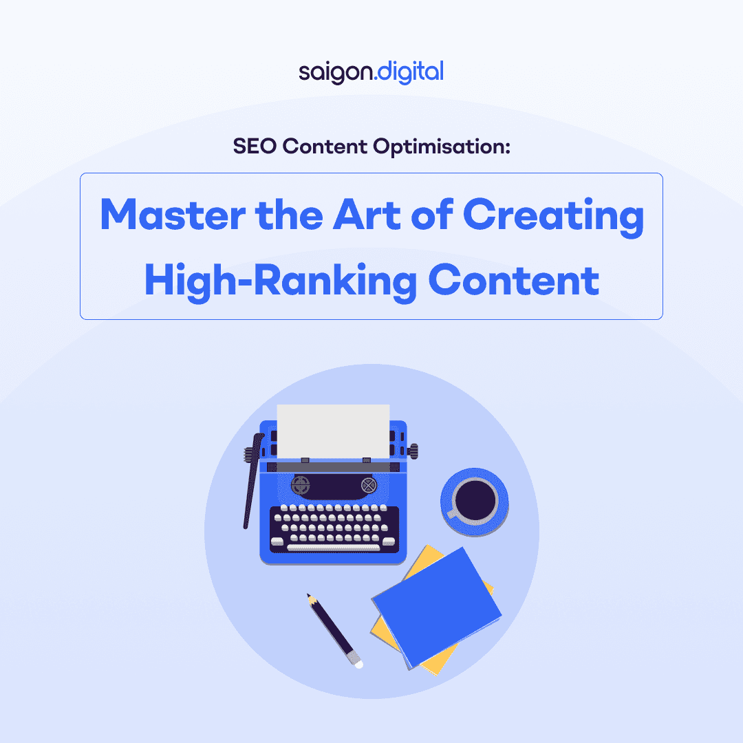 SEO Content Optimisation: Master the Art of Creating High-Ranking Content