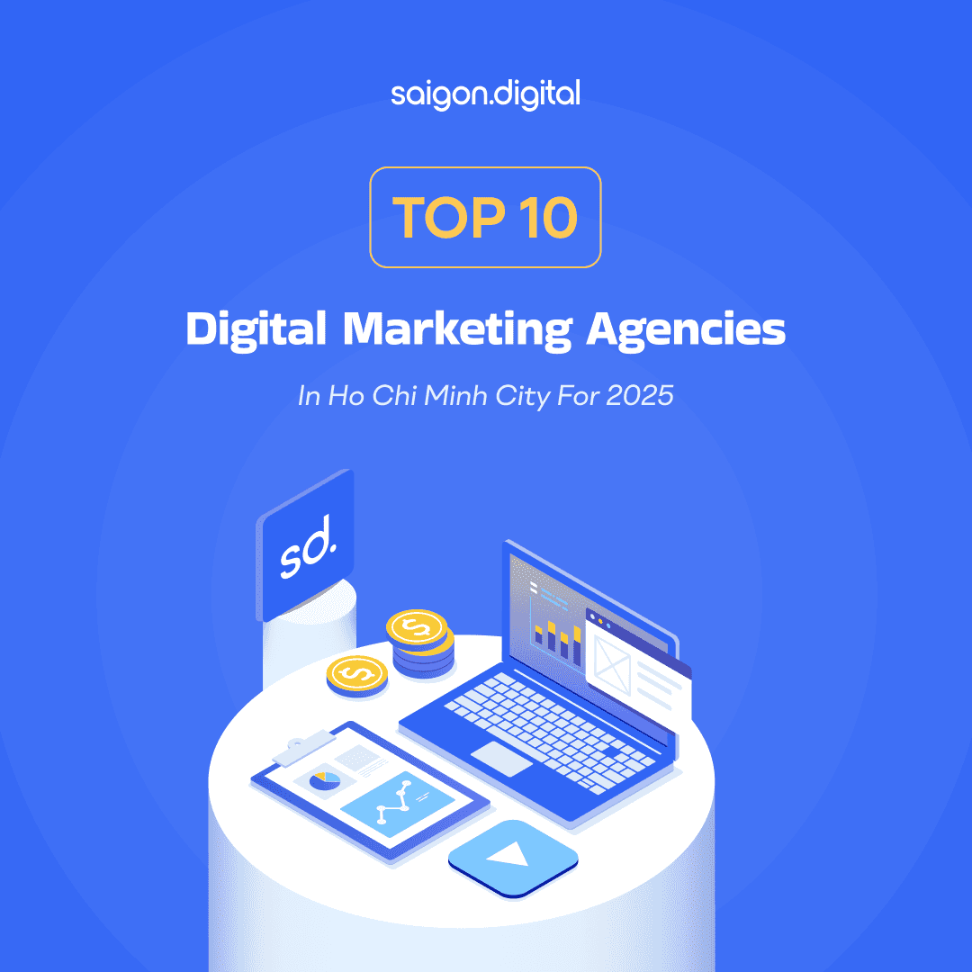 Top 10 Digital Marketing Agencies in Ho Chi Minh City for 2025