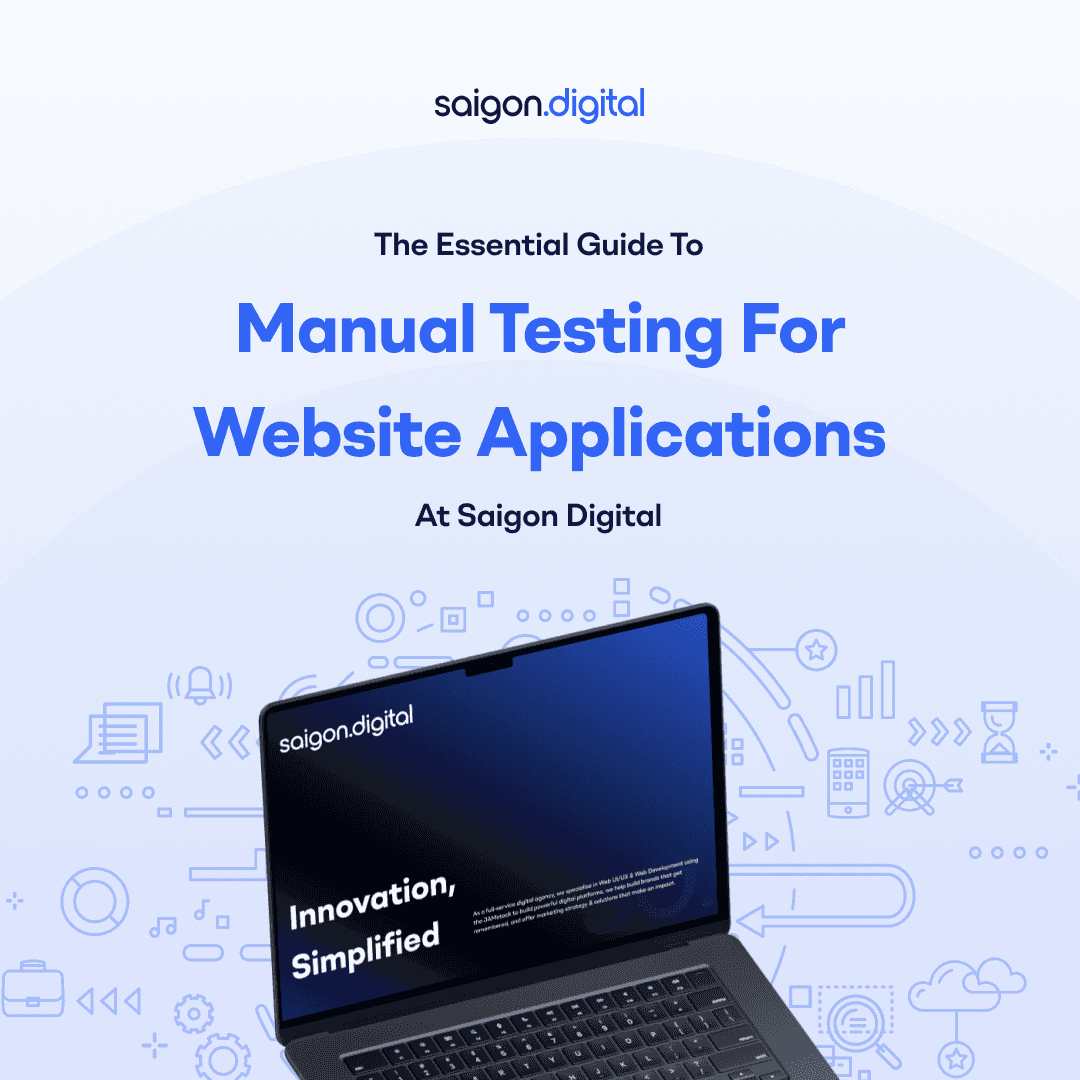 The Essential Guide to Manual Testing for Website Applications at Saigon Digital