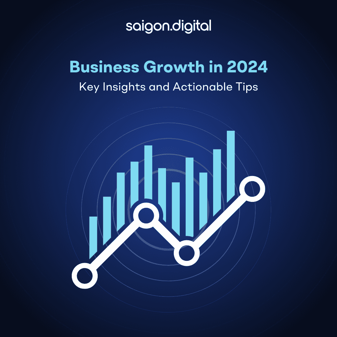 Business Growth in 2024: Key Insights and Actionable Tips