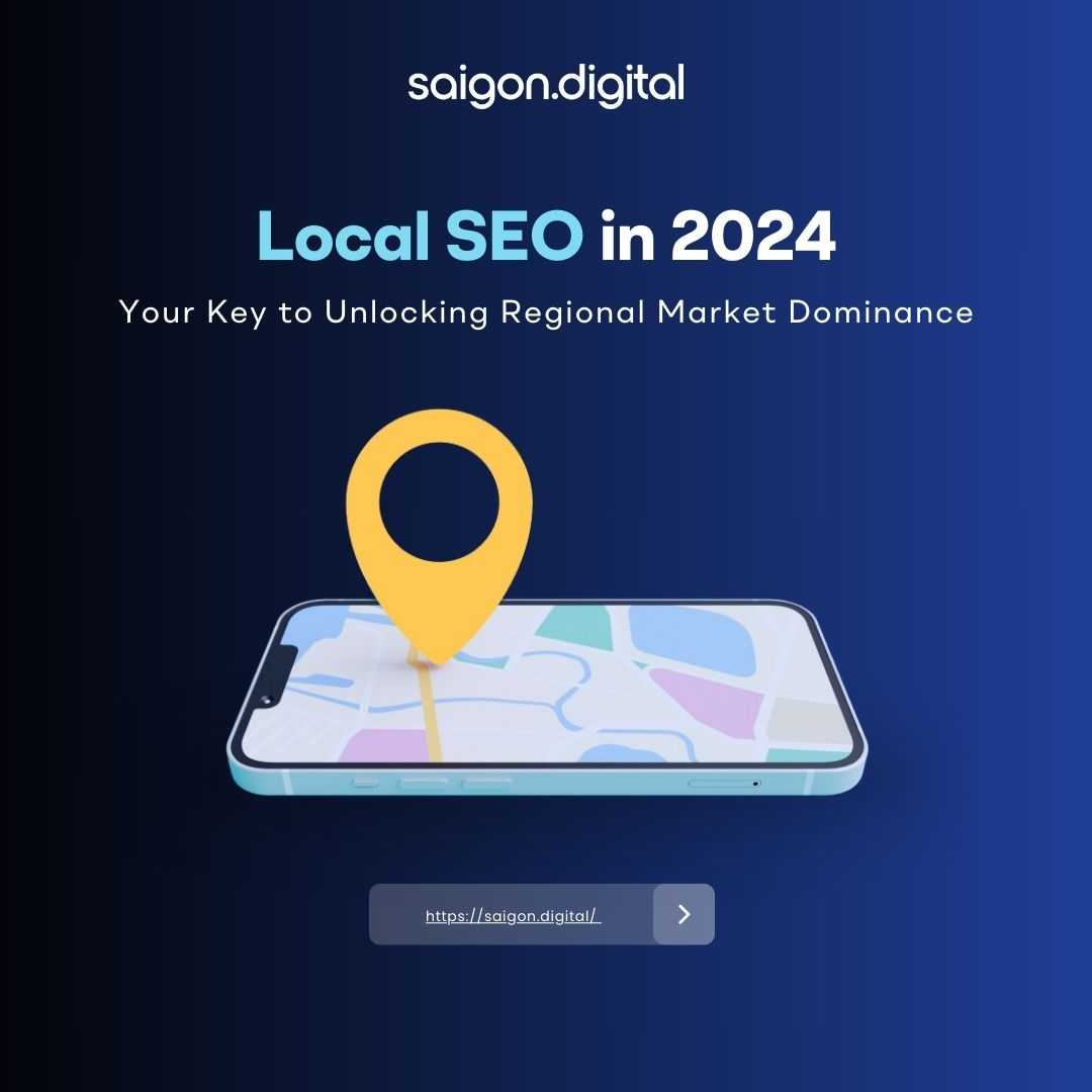 Local SEO in 2024: Your Key to Unlocking Regional Market Dominance