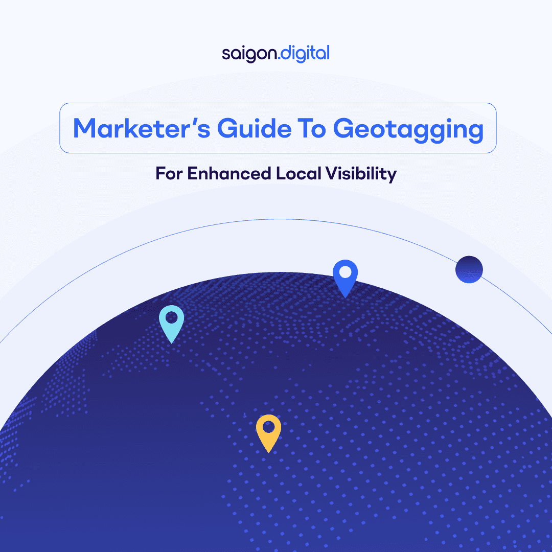 Marketer's Guide to Geotagging for Enhanced Local Visibility