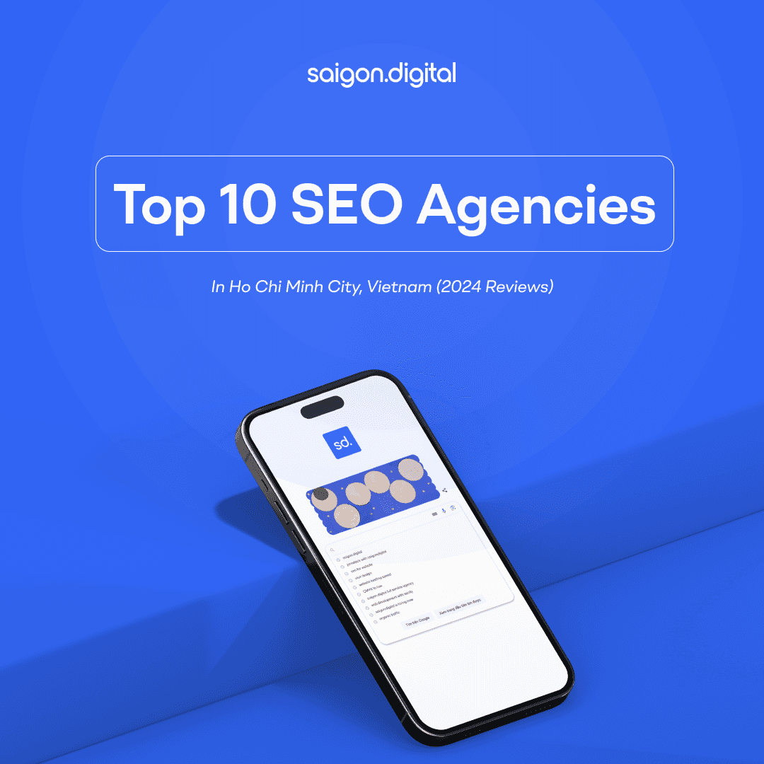 Top 10 SEO Agencies in Ho Chi Minh City, Vietnam (2024 Reviews)