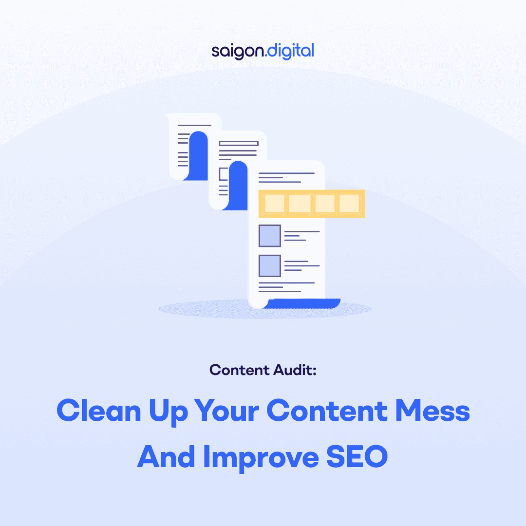 Content Audit: Clean Up Your Content Mess and Improve SEO