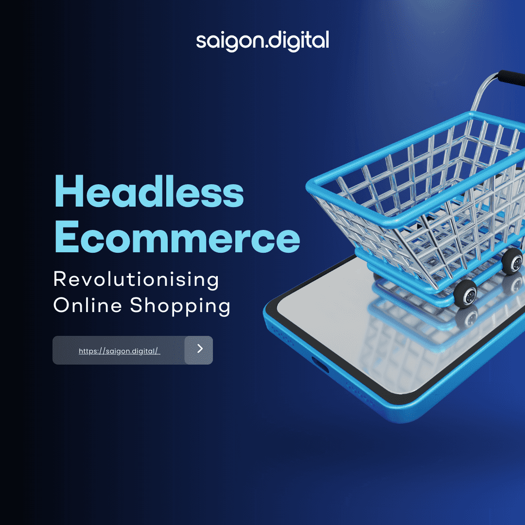 Headless Ecommerce Revolutionising Online Shopping